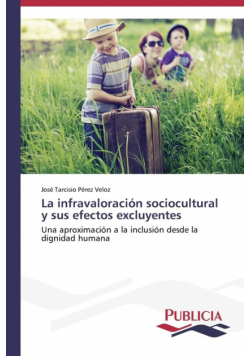 La infravaloración sociocultural y sus efectos excluyentes
