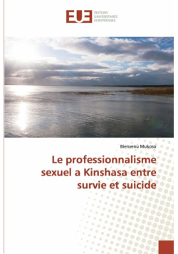 Le professionnalisme sexuel a Kinshasa entre survie et suicide