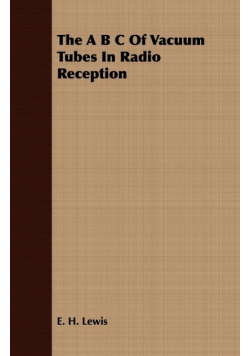 The A B C Of Vacuum Tubes In Radio Reception