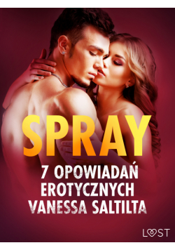 Spray - 7 opowiadań erotycznych
