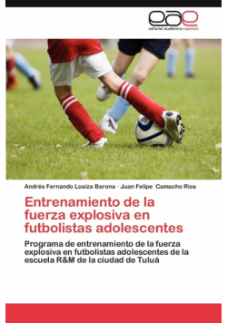 Entrenamiento de La Fuerza Explosiva En Futbolistas Adolescentes