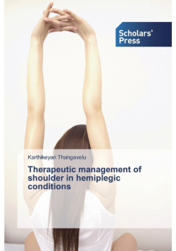 Therapeutic management of shoulder in hemiplegic conditions