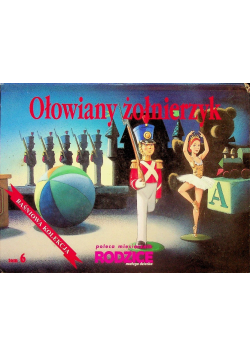 Baśniowa kolekcja Tom 6 Ołowiany Żołnierzyk