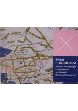 Świat Ptolemeusza Włoska kartografia renesansowa w zbiorach Biblioteki Narodowej