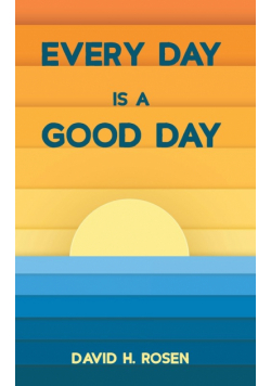 Every Day Is a Good Day