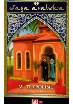 Saga arabska tom 2 W Trypolisie