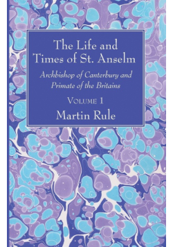 The Life and Times of St. Anselm
