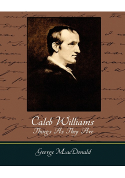 Caleb Williams - Things as They Are