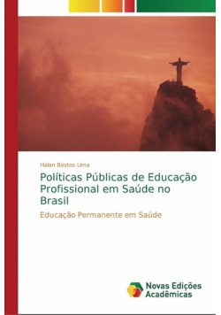 Políticas Públicas de Educação Profissional em Saúde no Brasil