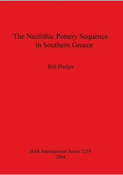 The Neolithic Pottery Sequence in Southern Greece