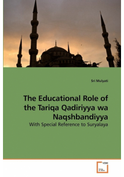 The Educational Role of the Tariqa             Qadiriyya wa Naqshbandiyya