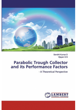 Parabolic Trough Collector and its Performance Factors