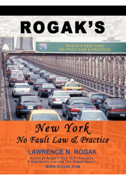 Rogak's New York No Fault Law & Practice