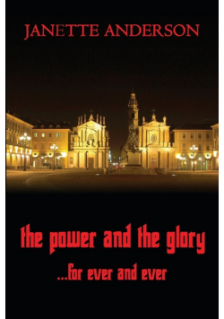 The Power and the Glory ... for Ever and Ever - A Philip Vega Novel