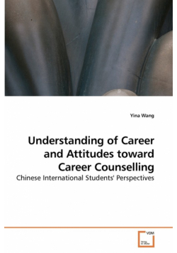 Understanding of Career and Attitudes             toward Career Counselling