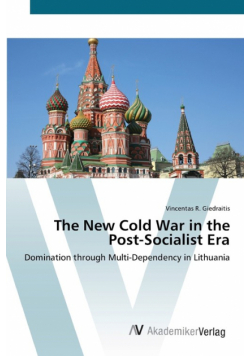 The New Cold War in the Post-Socialist Era