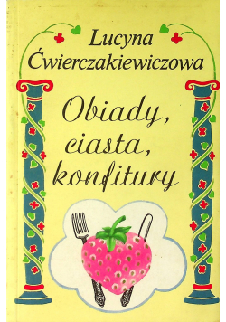 Obiady ciasta konfitury