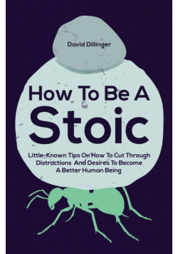 How To Be A Stoic