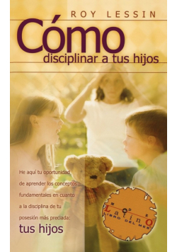 Como Disciplinar a Tus Hijos