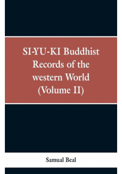 SI-YU-KI Buddhist records of the Western world. (Volume II)