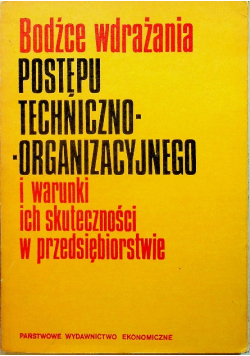 Bodźce wdrażania postępu techniczno organizacyjnego