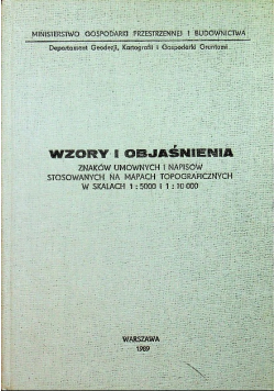 Wzory i objaśnienia znaków umownych i napisów stosowanych na mapach topograficznych w skalach 1 : 5000 i 1 : 10 000