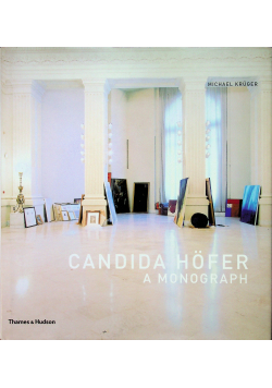 Candida Hofer a monograph