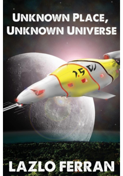 Unknown Place, Unknown Universe