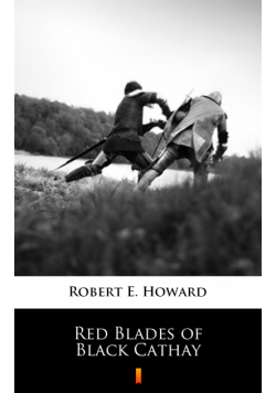 Red Blades of Black Cathay