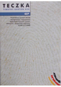 Timothy Garton Ash - Teczka.Historia osobista