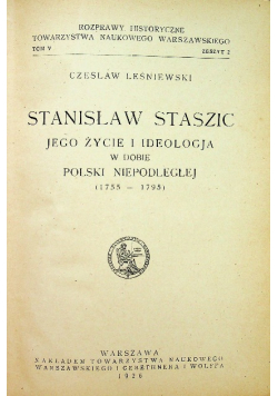 Stanisław Staszic jego życie i ideologja 1926 r.