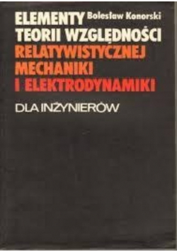 Elementy teorii względności relatywistycznej mechaniki i elektrodynamiki