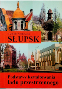 Słupsk Podstawy kształtowania ładu przestrzennego