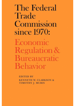 The Federal Trade Commission Since 1970