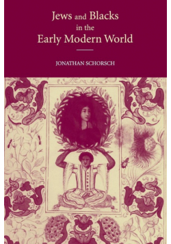 Jews and Blacks Early Modern World