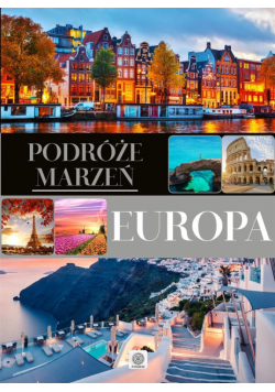 Imagine. Podróże marzeń. Europa wyd.2018