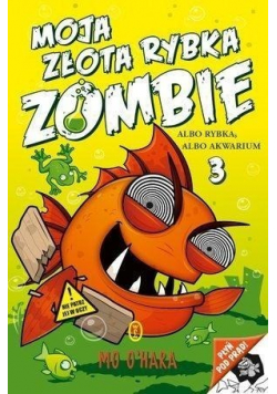 Moja złota rybka zombie 3
