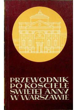 Przewodnik po kościele Świętej Anny w Warszawie