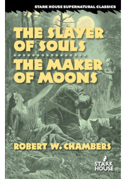 The Slayer of Souls / The Maker of Moons