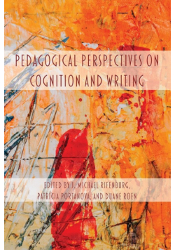 Pedagogical Perspectives on Cognition and Writing