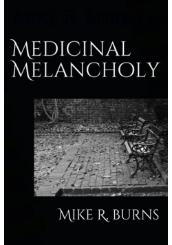 Medicinal Melancholy