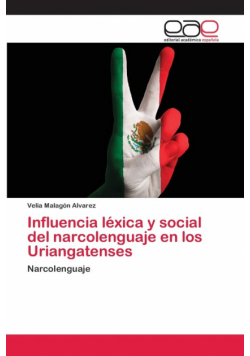 Influencia léxica y social del narcolenguaje en los Uriangatenses