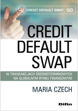Credit default swap w transakcjach średnioterminowych na globalnym rynku finansowym