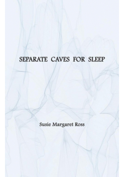 Separate Caves for Sleep