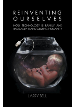 Reinventing Ourselves
