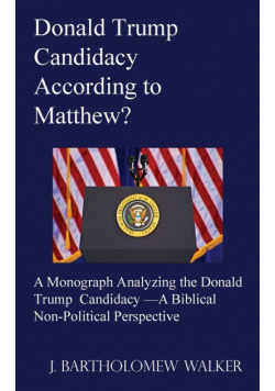 Donald Trump Candidacy According to Matthew?