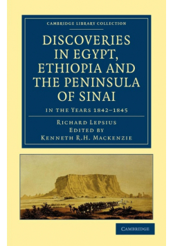 Discoveries in Egypt, Ethiopia and the Peninsula of Sinai, in the Years 1842-1845