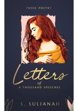 Letters of a Thousand Speeches - Prose Poetry