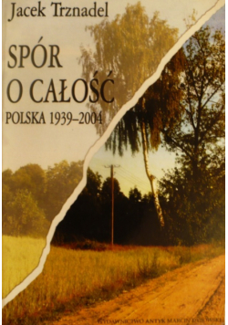 Spór o całość Polska 1939 - 2004