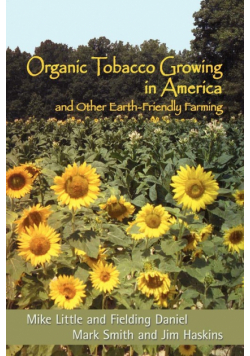 Organic Tobacco Growing in America and Other Earth-Friendly Farming